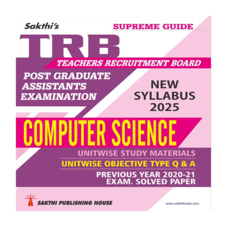 TRB PG Computer Science Unitwise Study Materials with Objective Type Q & A and Previous Year Exam Solved Papers (2020-2021) Based on New Syllabus